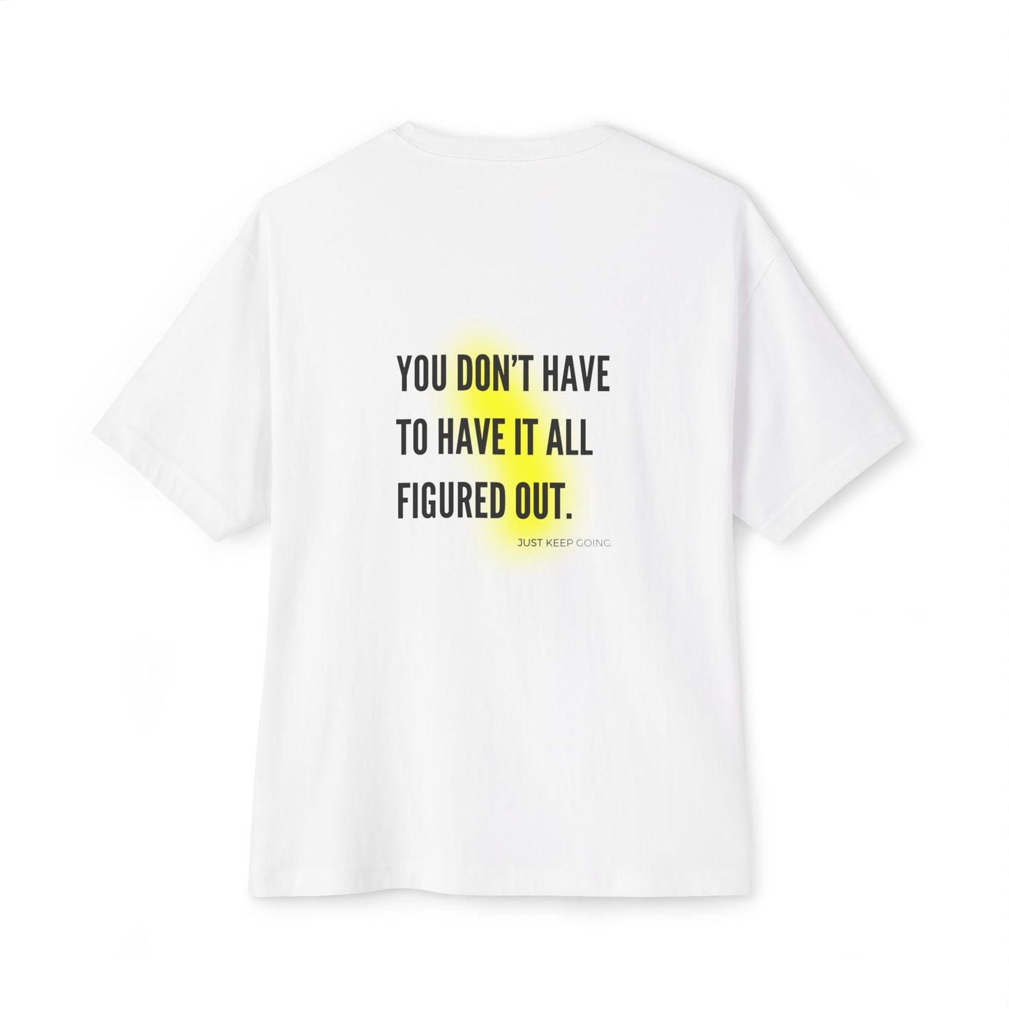 You don’t have to have it all figured out · D