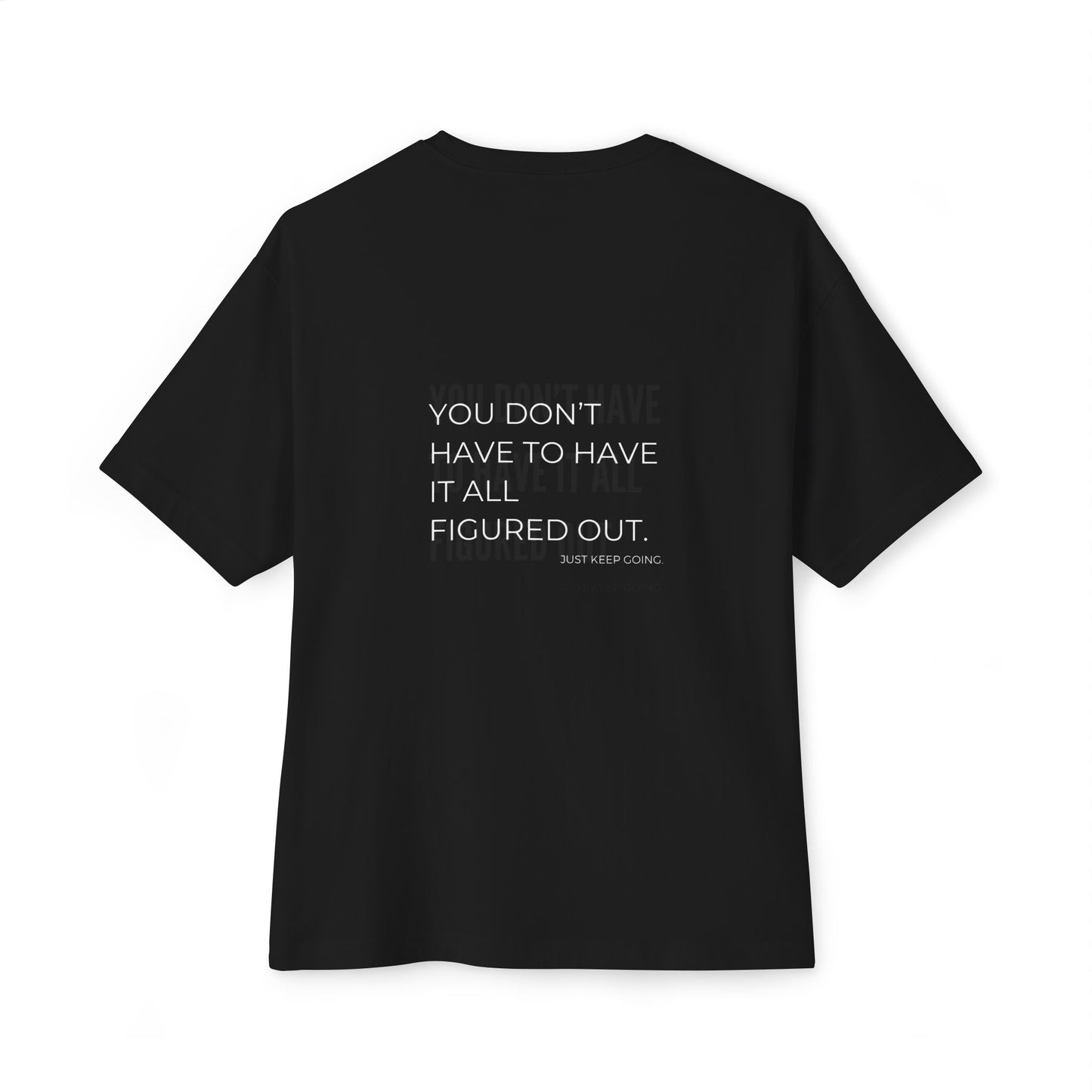 You don’t have to have it all figured out · B&W